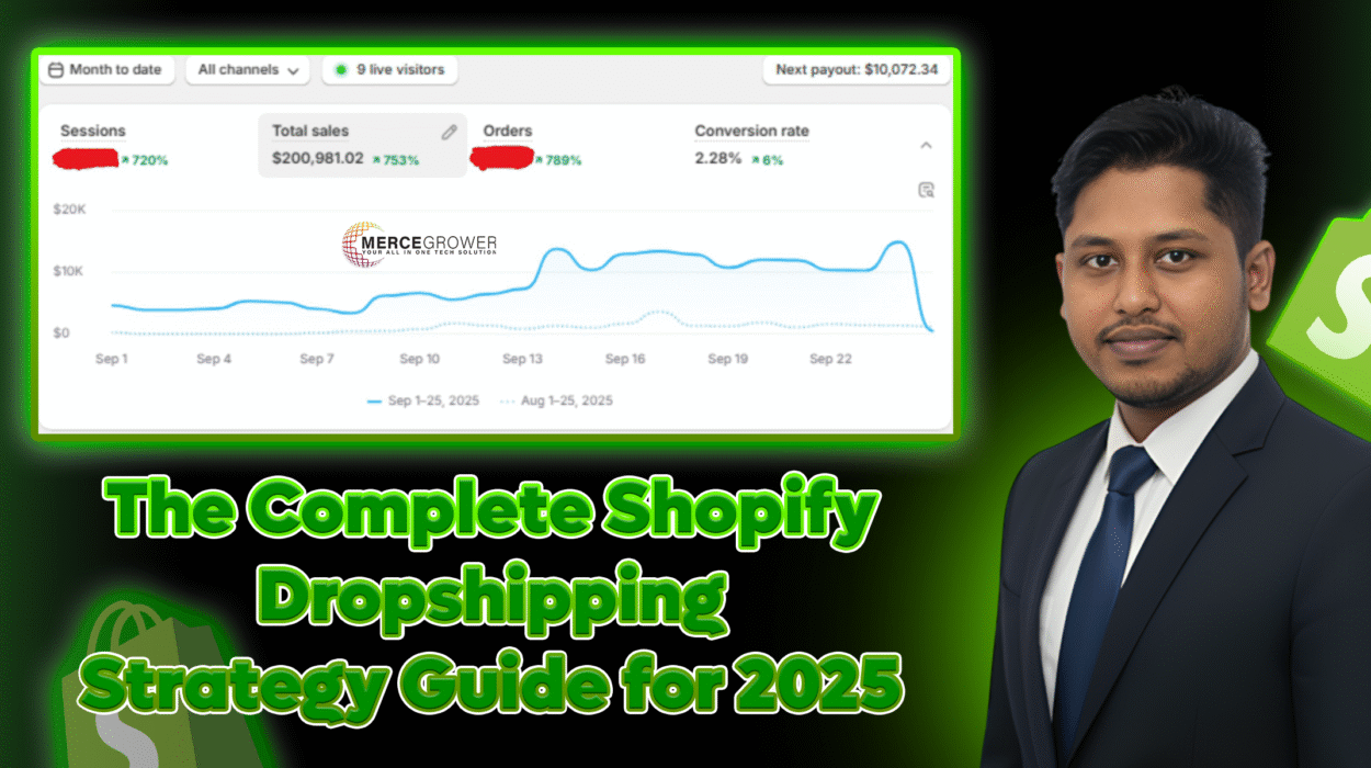 The Complete Shopify Dropshipping Strategy Guide for 2025 atul Sarker MerceGrower. YOUR ALL IN ONE TECH SOLUTION Experts in Business Growth Through Proven Google Ads, Social, SEO, and Content Marketing Strategies. Get a Free $1000 Social Audit from one of our DMI-PRO Certified Marketing Specialists.